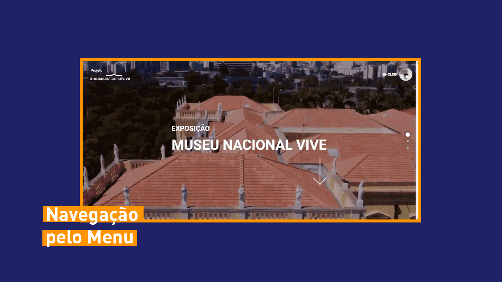 Imagem com fundo laranja exibindo a fachada do Museu Nacional, no Rio de Janeiro, em tom claro sob um céu azul. Sobre a foto, aparece o texto “Exposição Museu Nacional Vive”. Na parte inferior, há uma faixa azul com os dizeres “Navegação pelo site com cursor do mouse”.